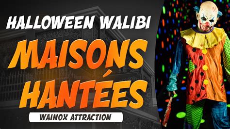 Walibi Halloween Rhone Alpes Maison Du Clowne Idéo ParcPlaza.net: Walibi Rhône-Alpes célèbre Halloween avec une nouvelle